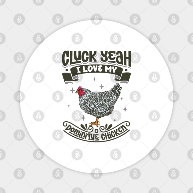 I love my Dominique Chicken - Cluck Yeah Magnet by Modern Medieval Design